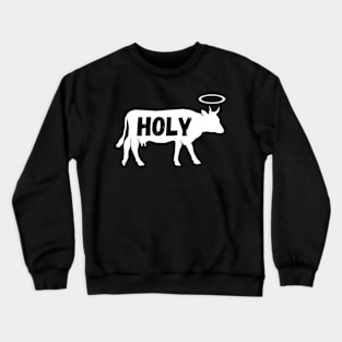 Funny Dairy Farmer Holy Cow Crewneck Sweatshirt